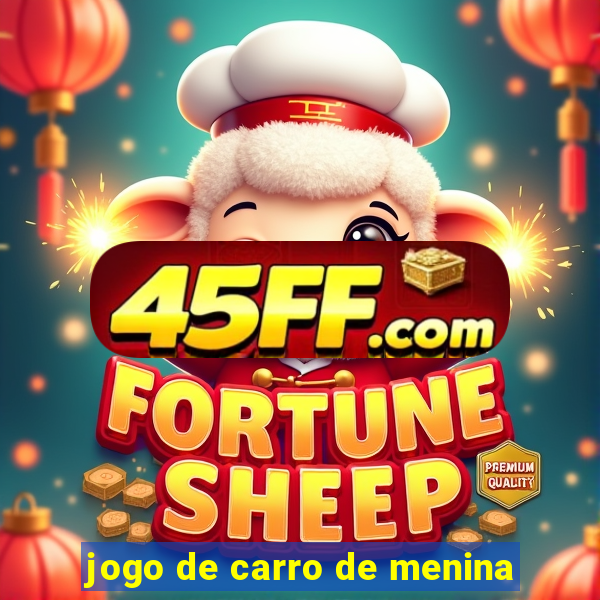jogo de carro de menina
